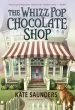 Audiobook The Whizz pop Chocolate Shop author Kate Saunders