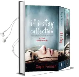 If i Stay Collection Audiobook download free by Gayle Forman