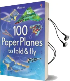 100 Paper Planes to Fold and fly Audiobook download free by Andy Tudor