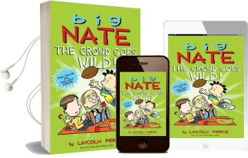 Big Nate: The Crowd Goes Wild! Audiobook download free by Lincoln Peirce