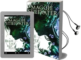 Blue Lily, Lily Blue (The Raven Cycle, Book 3) Audiobook download free by Maggie Stiefvater