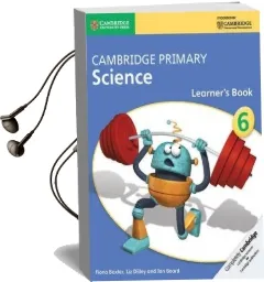 Cambridge Primary Science: Cambridge Primary Science Stage 6 Learner'S Book Audiobook download free by Fiona Baxter