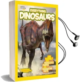 Everything Dinosaurs: Chomp on Tons of Earthshaking Facts and fun Audiobook download free by Blake Hoena