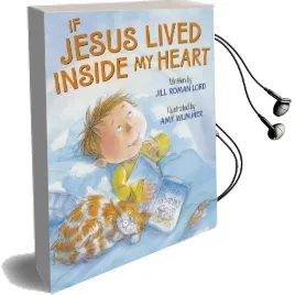 If Jesus Lived Inside my Heart Audiobook download free by Ms Jill Roman Lord