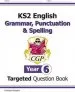 Audiobook Ks2 English Targeted Question Book: Grammar, Punctuation & Spelling - Year 6 author Cgp Books