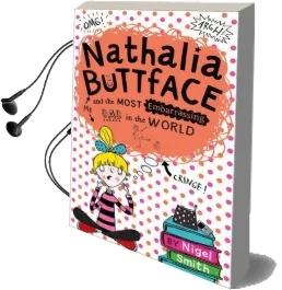 Nathalia Buttface and the Most Embarrassing dad in the World Audiobook download free by Nigel Smith