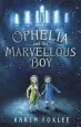 Audiobook Ophelia and the Marvellous boy author Karen Foxlee