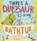 Audiobook There'S a Dinosaur in my Bathtub author Catalina Echeverri