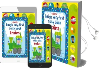 Baby'S Very First Noisy Book Train Audiobook download free by Fiona Watt