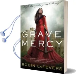 Grave Mercy Audiobook download free by Robin Lafevers