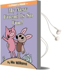 My new Friend is so fun! Audiobook download free by Mo Willems