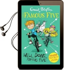 Famous Five Colour Short Stories: Well Done, Famous Five Audiobook download free by Enid Blyton