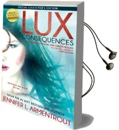 Lux: Consequences (Opal and Origin) Audiobook download free by Jennifer L. Armentrout