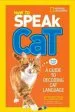 Audiobook How to Speak cat: A Guide to Decoding cat Language author Aline Alexander Newman