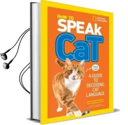 How to Speak cat: A Guide to Decoding cat Language Audiobook download free by Aline Alexander Newman