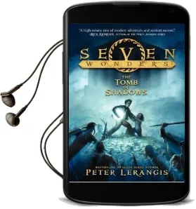 Seven Wonders Book 3: The Tomb of Shadows Audiobook download free by Peter Lerangis