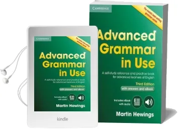 Advanced Grammar in use Book With Answers and Interactive Ebook: A Self-Study Reference and Practice Book for Advanced Learners of English Audiobook download free by Martin Hewings