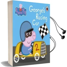 Peppa Pig: George'S Racing car Audiobook download free by Unknown