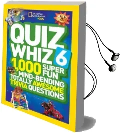 Quiz Whiz 6: 1,000 Super fun Mind-Bending Totally Awesome Trivia Questions Audiobook download free by National Geographic Kids