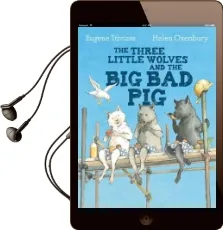 Three Little Wolves and the big bad pig Audiobook download free by Eugene Trivizas