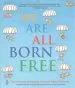 Audiobook We are all Born Free: The Universal Declaration of Human Rights in Pictures author Amnesty International