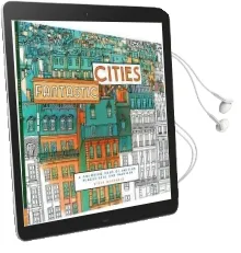 Fantastic Cities: A Coloring Book of Amazing Places Real and Imagined Audiobook download free by Steve Mcdonald