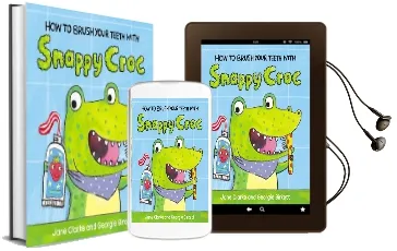 How to Brush Your Teeth With Snappy Croc Audiobook download free by Jane Clarke