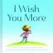 Audiobook I Wish you More author Amy Krouse Rosenthal