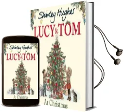 Lucy and tom at Christmas Audiobook download free by Shirley Hughes
