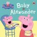 Audiobook Peppa Pig: Baby Alexander author Ladybird