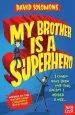 Audiobook My Brother is a Superhero: Winner of the Waterstones Children'S Book Prize author David Solomons