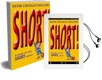 Short!: A Book of Very Short Stories Audiobook download free by Kevin Crossley Holland