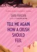 Audiobook Tell me Again how a Crush Should Feel author Sara Farizan