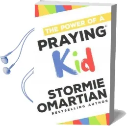 The Power of a Praying kid Audiobook download free by Stormie Omartian