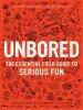 Audiobook Unbored: The Essential Field Guide to Serious fun author Joshua Glenn