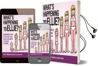 What'S Happening to Ellie?: A Book About Puberty for Girls and Young Women With Autism and Related Conditions Audiobook download free by Kate E. Reynolds