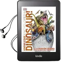 Knowledge Encyclopedia Dinosaur!: Over 60 Prehistoric Creatures as You'Ve Never Seen Them Before Audiobook download free by Dk