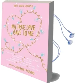 My True Love Gave to me Audiobook download free by Stephanie Perkins