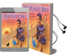 One Plastic bag - Isatou Ceesay and the Recycling Women of Gambia Audiobook download free by Miranda Paul