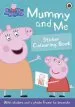 Audiobook Peppa Pig: Mummy and me Sticker Colouring Book author Ladybird