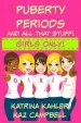 Audiobook Puberty, Periods and all That Stuff! Girls Only!: How Will i Change? author Katrina Kahler