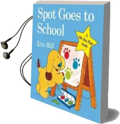 Spot Goes to School Audiobook download free by Eric Hill