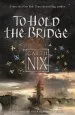 Audiobook To Hold the Bridge: Tales From the old Kingdom and Beyond author Garth Nix