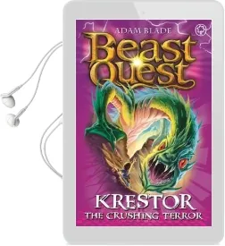 Beast Quest: Krestor the Crushing Terror: Series 7 Book 3 Audiobook download free by Adam Blade