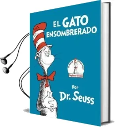 El Gato Ensombrerado (The cat in the hat Spanish Edition) Audiobook download free by Dr Seuss