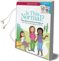 Is This Normal (Revised): More Girls' Questions, Answered by the Editors of the Care & Keeping of you Audiobook download free by Darcie Johnston