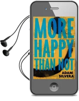 More Happy Than not Audiobook download free by Silvera