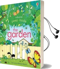 Peep Inside the Garden Audiobook download free by Anna Milbourne