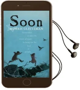 Soon Audiobook download free by Morris Gleitzman
