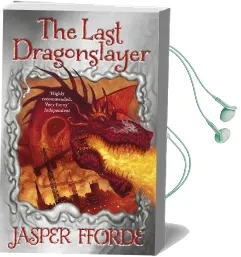 The Last Dragonslayer: Last Dragonslayer Book 1 Audiobook download free by Jasper Fforde